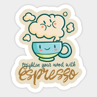 Brighten your mood with Espresso Sticker